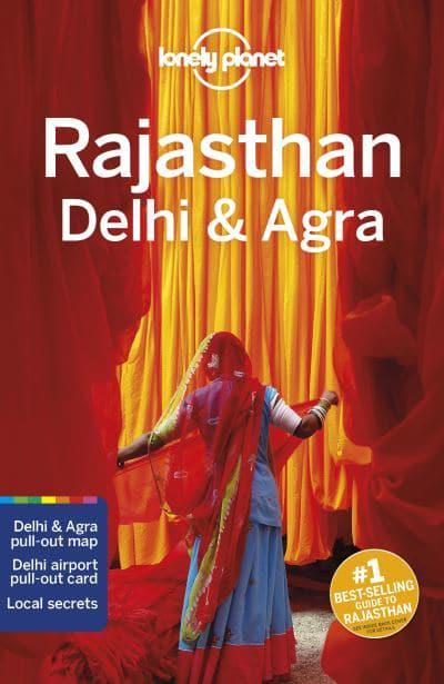 Rajasthan, Delhi & Agra - Travel Guide by Lindsay Brown, Joseph Bindloss, Bradley Mayhew, Daniel McCrohan, Sarina Singh