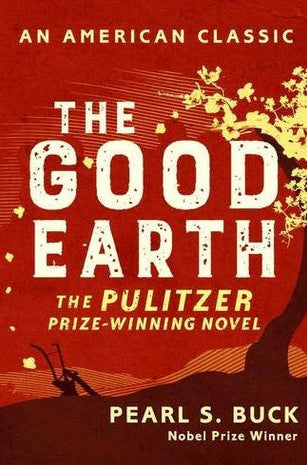 The Good Earth by Pearl S. Buck
