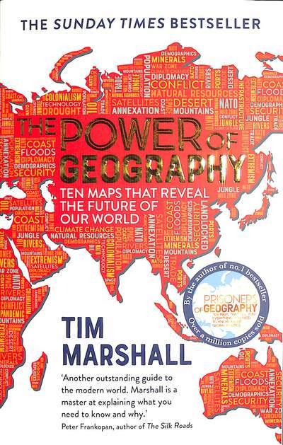 The Power of Geography: Ten Maps that Reveal the Future of Our World by Tim Marshall