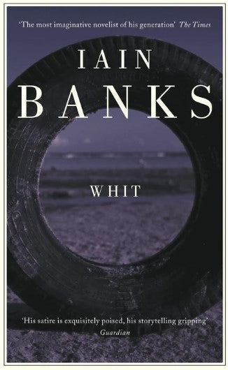 Whit by Iain Banks