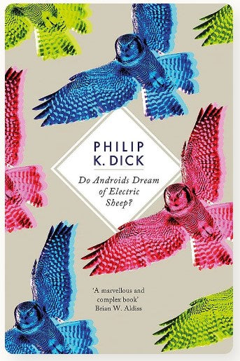 Do Androids Dream of Electric Sheep? by Philip K. Dick
