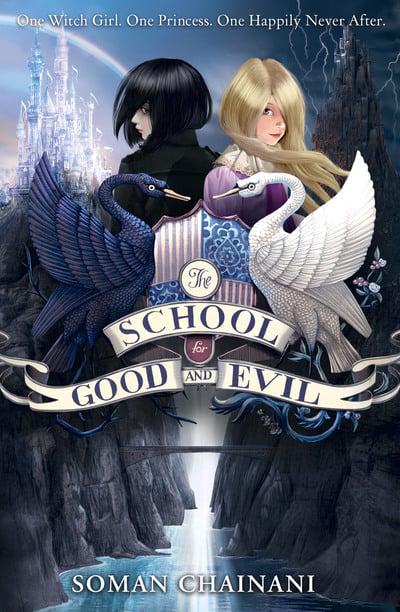 The School for Good and Evil (The School for Good and Evil #1) by Soman Chainani