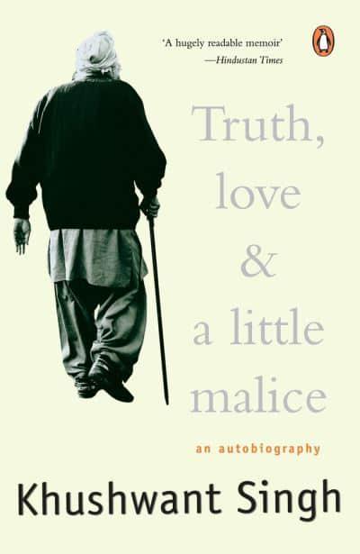 Truth, Love A Little Malice by Khushwant Singh