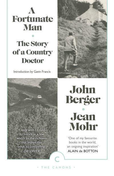 A Fortunate Man: The Story of a Country Doctor by John Berger