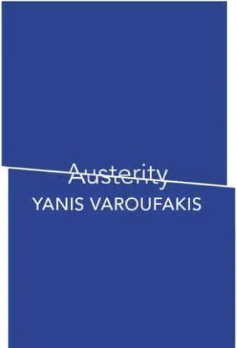 Austerity by Yanis Varoufakis