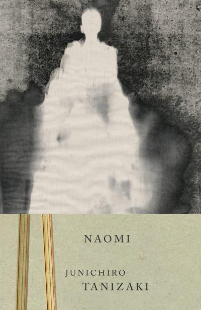 Naomi by Jun'ichirō Tanizaki, Anthony H. Chambers (Translator)