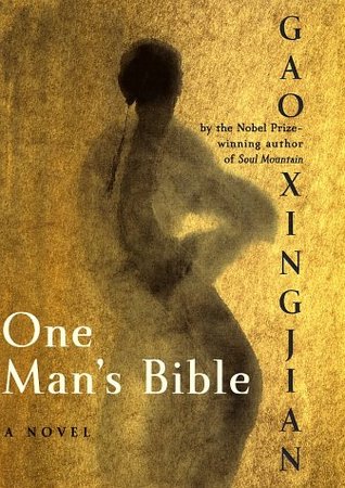 One Man's Bible by Gao Xingjian