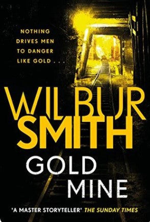 Gold Mine by Wilbur Smith