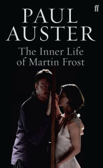 The Inner Life of Martin Frost by Paul Auster