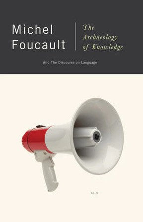 The Archaeology of Knowledge and The Discourse on Language by Michel Foucault, A.M. Sheridan Smith (Translator)