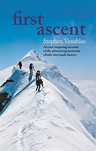 First Ascent by Stephen Venables (Editor)