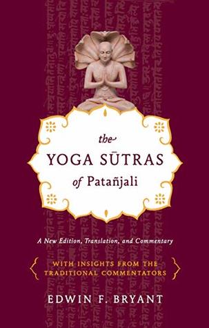 The Yoga Sutras of Patanjali by Edwin F. Bryant, Patañjali (Contributor)
