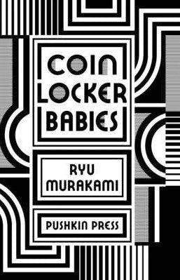 Coin Locker Babies by Ryū Murakami, Stephen Snyder (translator)