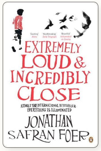 Extremely Loud And Incredibly Close by Jonathan Safran Foer