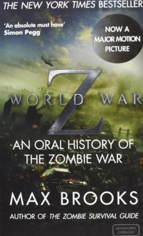 World War Z: An Oral History of the Zombie War by Max Brooks