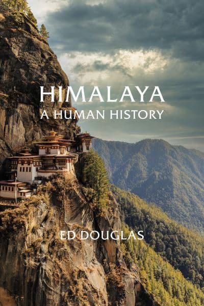 Himalaya: A Human History by Ed Douglas