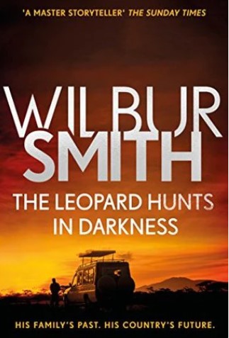 The Leopard Hunts in Darkness by Wilbur Smith
