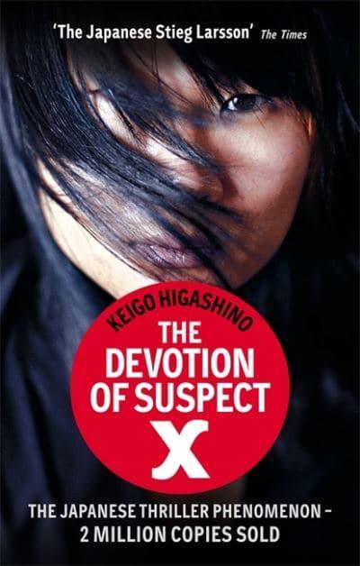 The Devotion of Suspect X by Keigo Higashino, Alexander O. Smith (Translator), Elye J. Alexander (Translator)