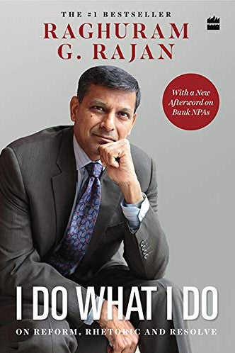 I Do What I Do by Raghuram G. Rajan