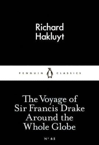 The Voyage of Sir Francis Drake Around the Whole Globe by Richard Hakluyt