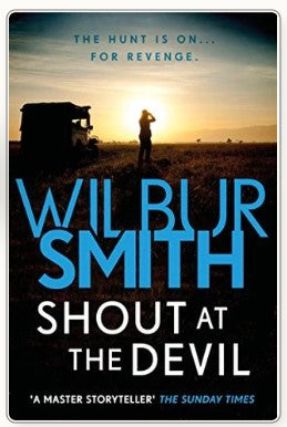 Shout at the Devil by Wilbur Smith