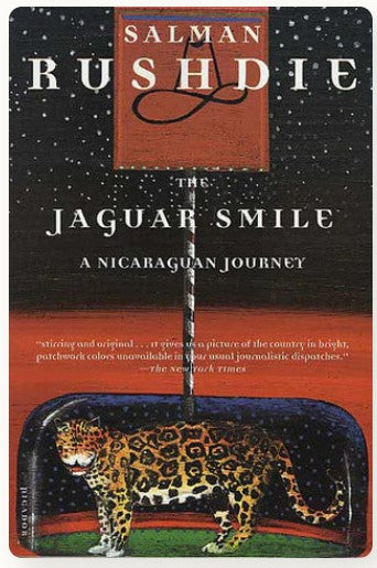 The Jaguar Smile: A Nicaraguan Journey by Salman Rushdie