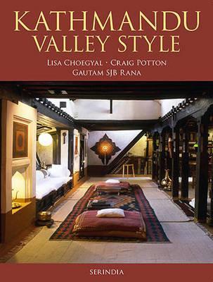 Kathmandu Valley Style by Lisa Choegyal