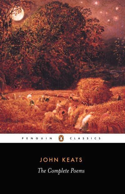 The Complete Poems: John Keats by John Keats