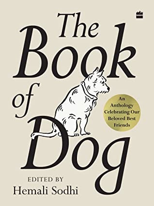 The Book Of Dog (HB) by Hemali Sodhi (Editor)