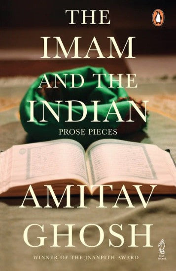 The Imam and the Indian by Amitav Ghosh