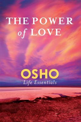 The Power of Love by Osho