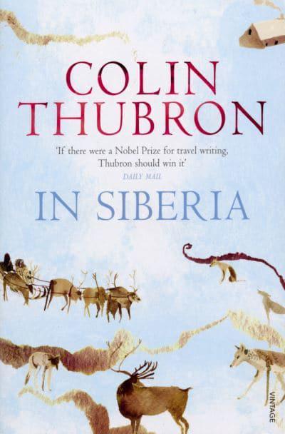 In Siberia by Colin Thubron