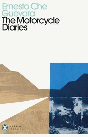 The Motorcycle Diaries by Ernesto Che Guevara