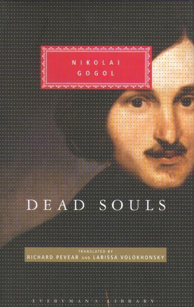 Dead Souls (Everyman's Library) (HB) by Nikolai Gogol, Richard Pevear (Translator), Larissa Volokhonsky (Translator)