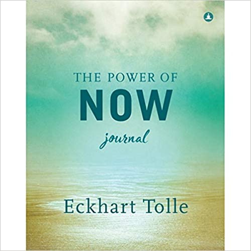 The Power of Now Journal by Eckhart Tolle