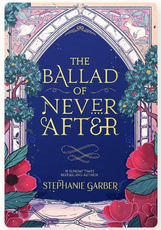 The Ballad of Never After (Once Upon a Broken Heart Book 2) by Stephanie Garber