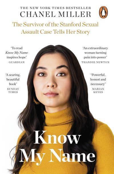 Know My Name: The Survivor of the Stanford Sexual Assault Case Tells Her Story Regular Chanel Miller