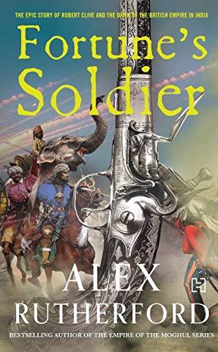 Fortune's Soldier (HB) by Alex Rutherford