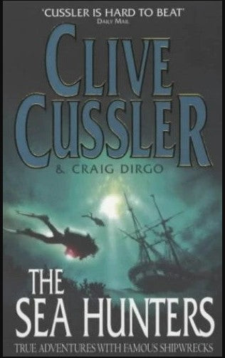 The Sea Hunters by Clive Cussler, Craig Dirgo