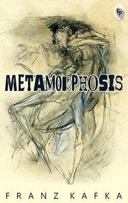 Metamorphosis by Franz Kafka