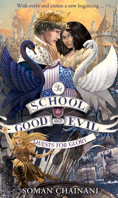 Quests for Glory (The School for Good and Evil #4) by Soman Chainani
