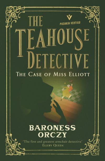The Case of Miss Elliott by Emmuska Orczy