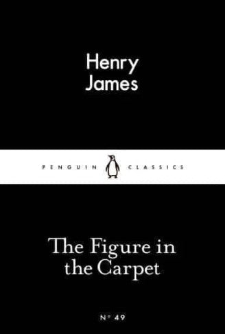 The Figure in the Carpet by Henry James