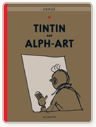 The Adventure of Tintin: Tintin and Alph-Art (HB) by Hergé