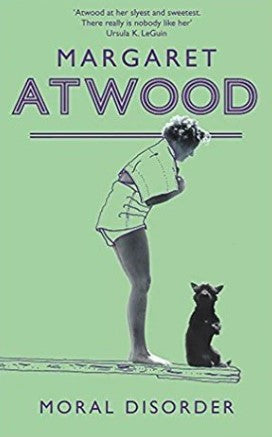 Moral Disorder by Margaret Atwood