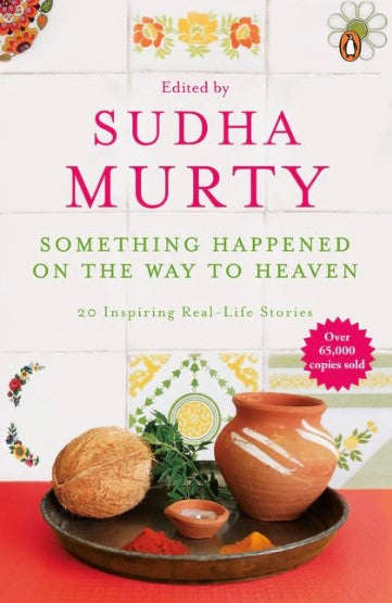 Something Happened On The Way To Heaven by Sudha Murty