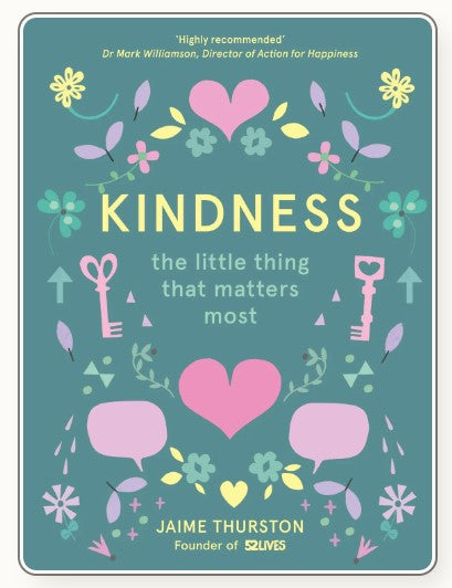 Kindness: The Little Thing that Matters Most by Jaime Thurston