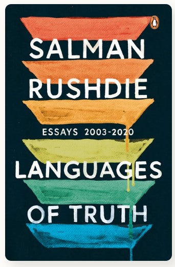 Languages of Truth Essays: 2003-2020 (HB) by Salman Rushdie