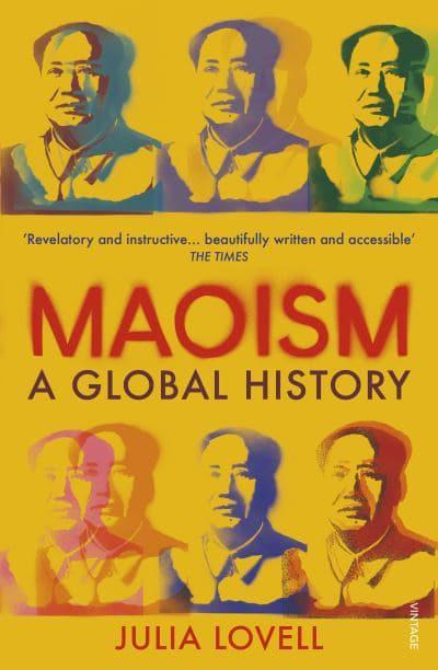 Maoism: A Global History by Julia Lovell