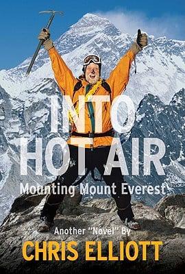 Into Hot Air: Mounting Mount Everest by Chris Elliott